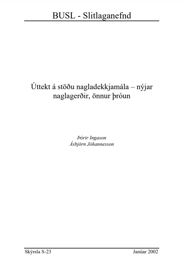 Úttekt á stöðu nagladekkjamála - nýjar naglagerðir, önnur þróun