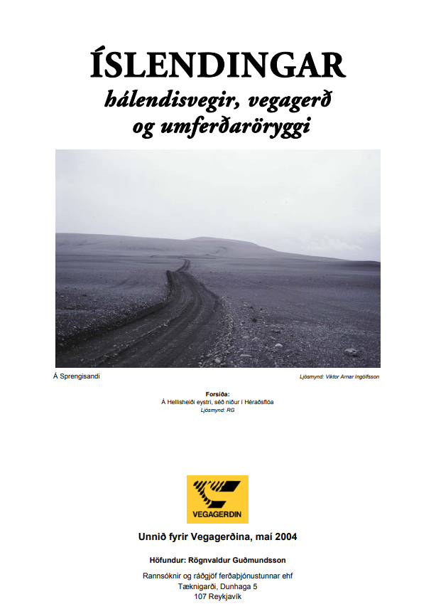 Íslendingar. Hálendisvegir, vegagerð og umferðaröryggi. Símakönnun 2004