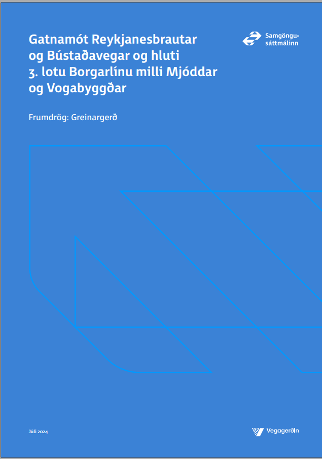 Gatnamót Reykjanesbrautar og Bústaðavegar og hluti 3. lotu Borgarlínu milli Mjóddar og Vogabyggðar. Frumdrög: Greinargerð