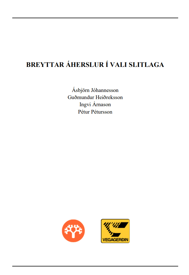 Breyttar áherslur í vali slitlaga