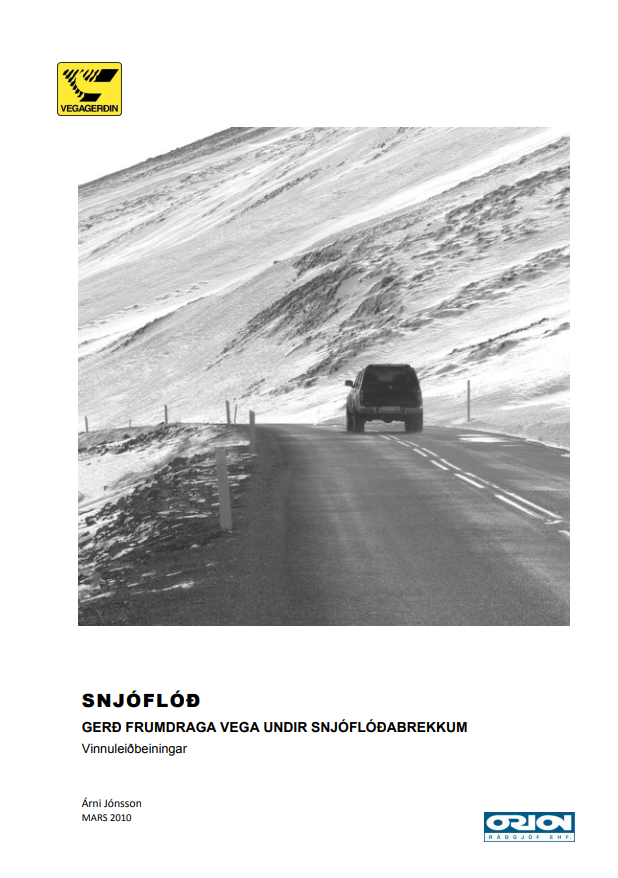 Hönnunarleiðbeiningar fyrir veghönnun og varnir á snjóflóðasvæðum - Vinnuleiðbeiningar