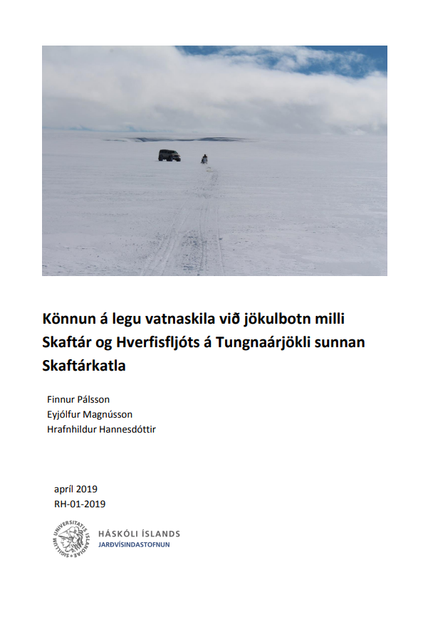 Könnun á legu vatnaskila við jökulbotn milli Skaftár og Hverfisfljóts á Tungnaárjökli sunnan Skaftárkatla