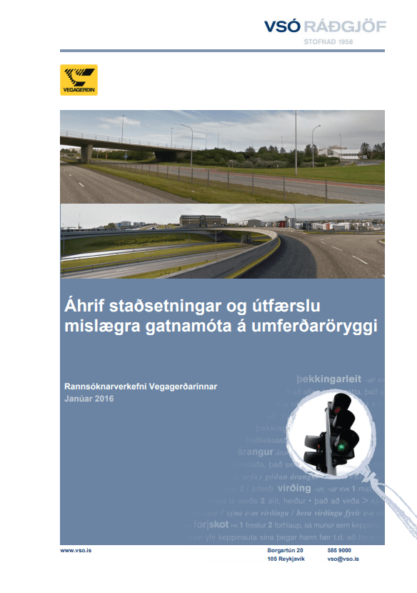 Áhrif staðsetningar og útfærslu mislægra gatnamóta á umferðaröryggi