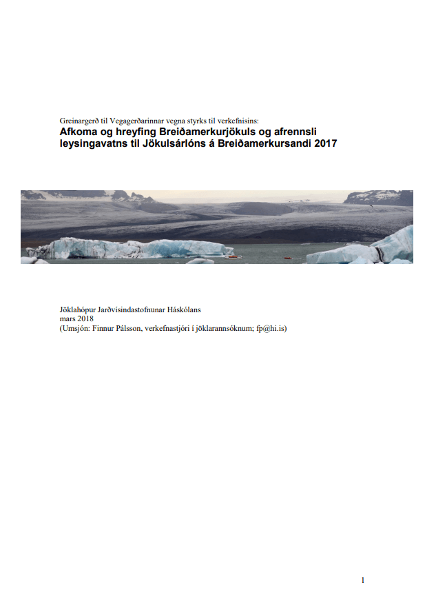 Afkoma og hreyfing Breiðamerkurjökuls og afrennsli leysingavatns til Jökulsárlóns á Breiðamerkursandi (greinargerð um verkefnið 2017)