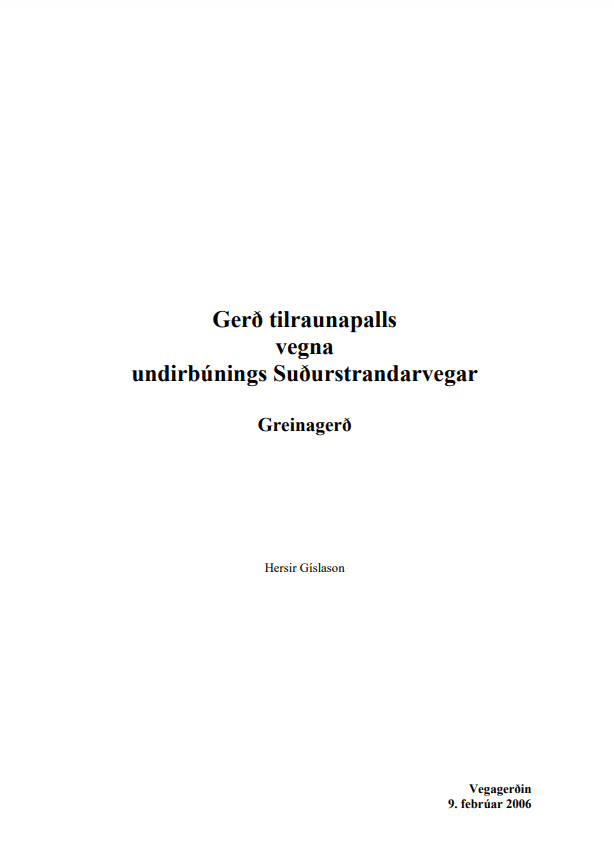 Gerð tilraunapalls vegna undirbúnings Suðurstrandarvegar - Greinagerð