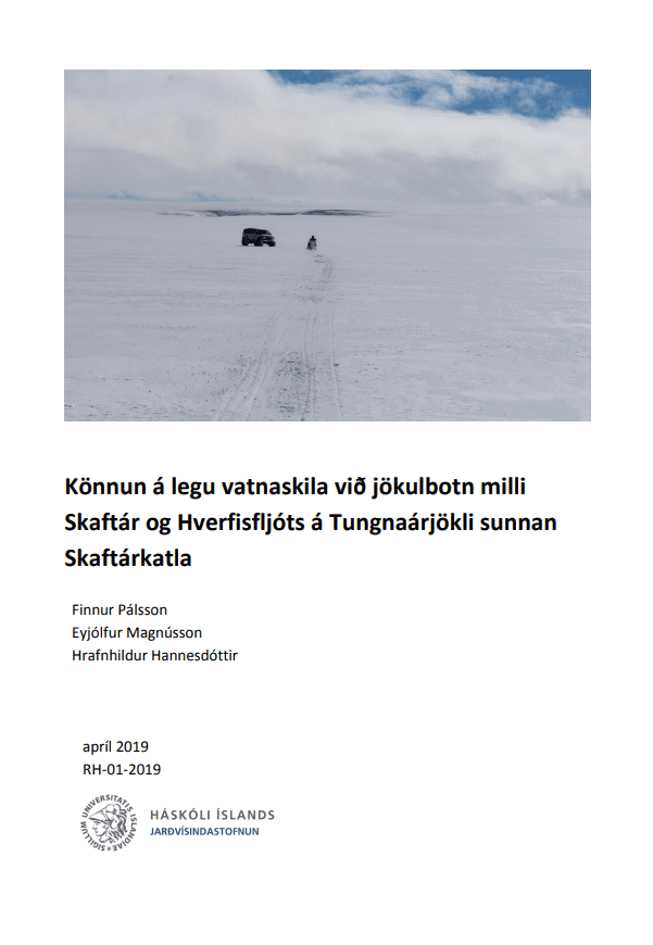 Könnun á legu vatnaskila við jökulbotn milli Skaftár og Hverfisfljóts á Tungnaárjökli sunnan Skaftárkatla